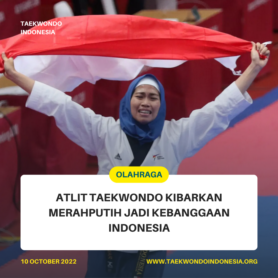 ATLIT TAEKWONDO KIBARKAN MERAH PUTIH JADI KEBANGGAAN INDONESIA  Taekwondo Indonesia Dojang bharawiratc
